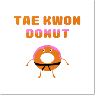 Tae Kwon Donut Posters and Art